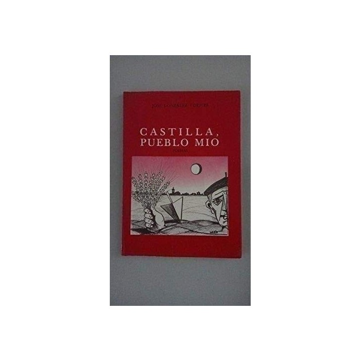 Castilla, pueblo mío. Poemas